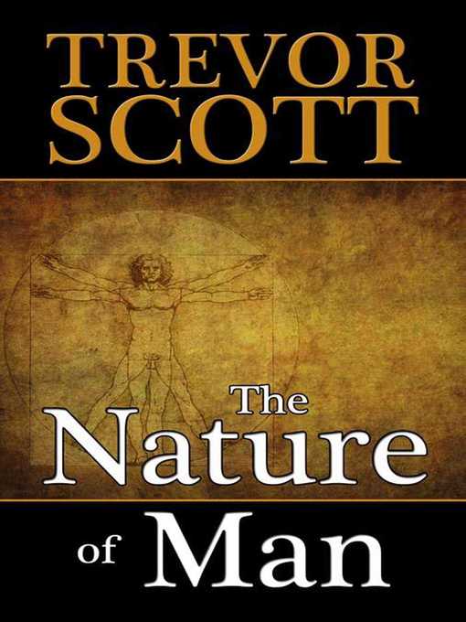 Title details for The Nature of Man by Trevor Scott - Available
